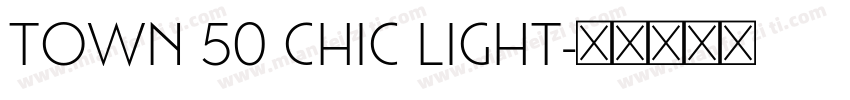 Town 50 Chic Light字体转换